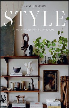 Style: The Art of Creating a Beautiful Home 